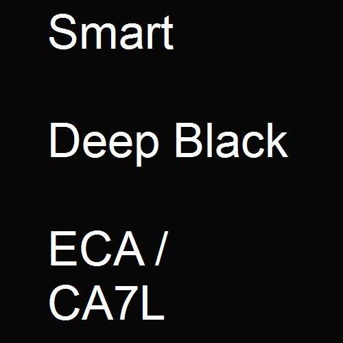 Smart, Deep Black, ECA / CA7L.